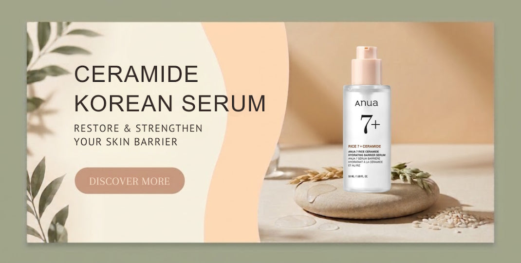 Ceramide Korean serum graphic with Anua 7 plus bottle restore and strengthen skin barrier text and Discover More button